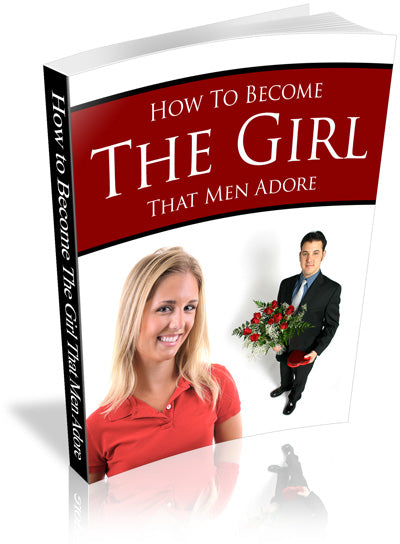 ✨ How to Become the Girl That Men Adore – Exclusive eBook
