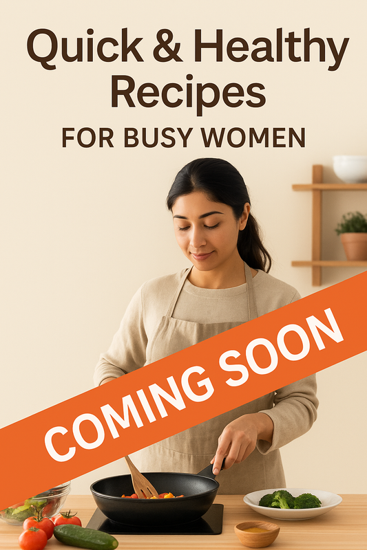 Quick & Healthy Recipies for busy women